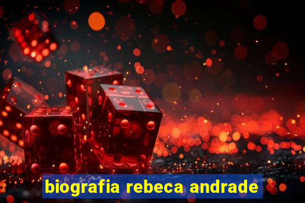 biografia rebeca andrade