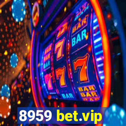 8959 bet.vip