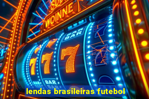 lendas brasileiras futebol