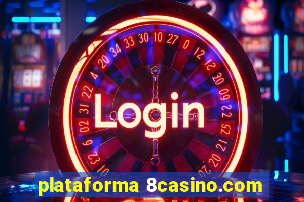 plataforma 8casino.com