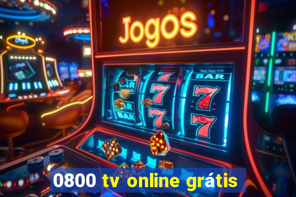 0800 tv online grátis