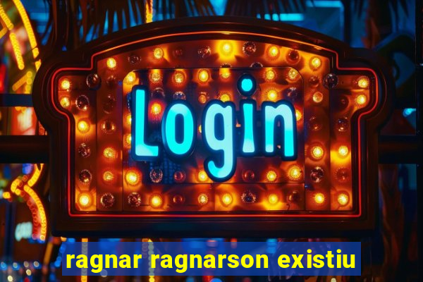 ragnar ragnarson existiu