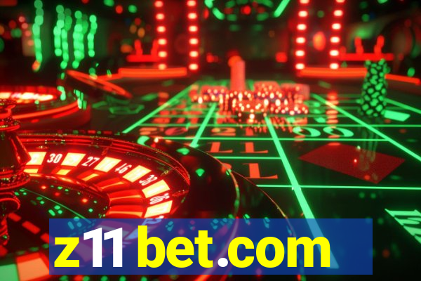 z11 bet.com