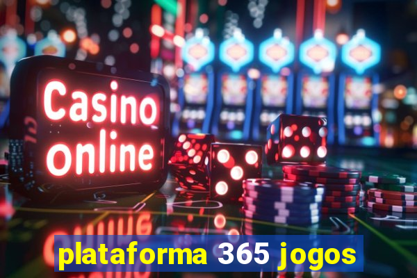 plataforma 365 jogos