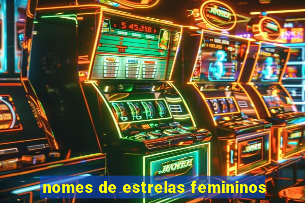 nomes de estrelas femininos