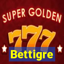 Bettigre