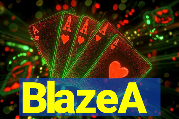 BlazeA