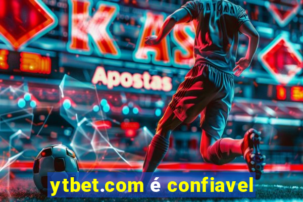 ytbet.com é confiavel