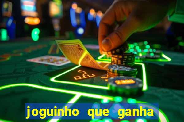 joguinho que ganha dinheiro sem depositar