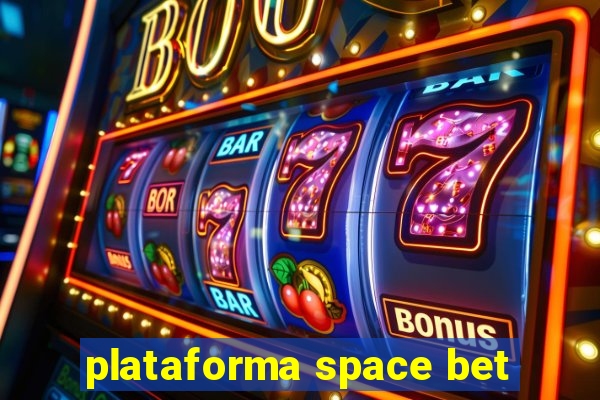 plataforma space bet