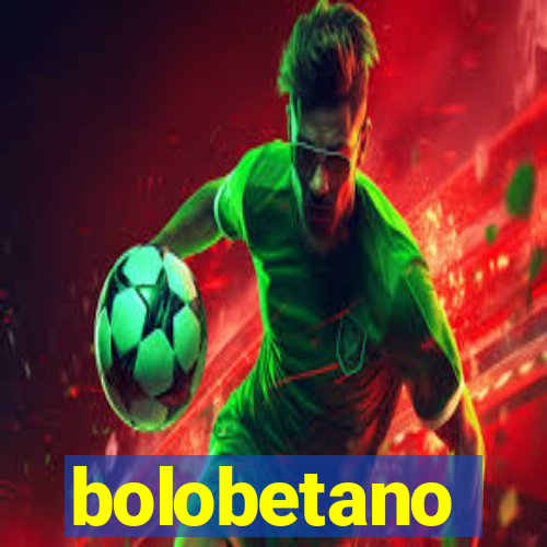 bolobetano