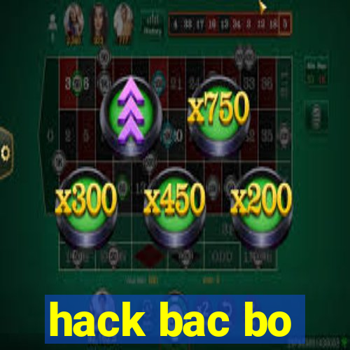 hack bac bo