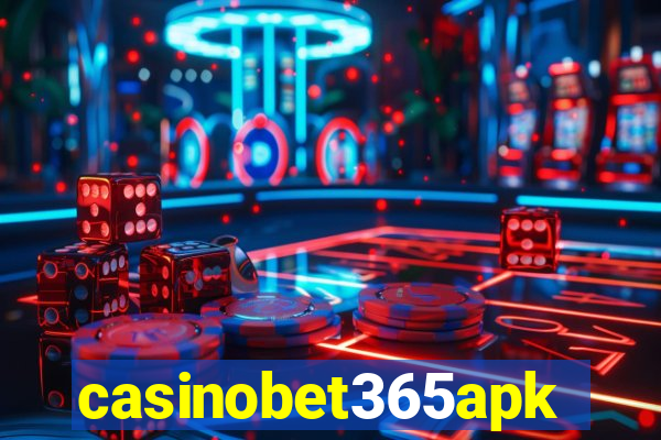 casinobet365apk