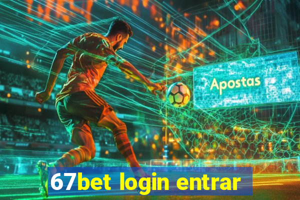 67bet login entrar