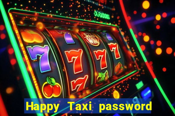 Happy Taxi password road 96 road 96 senha do cofre