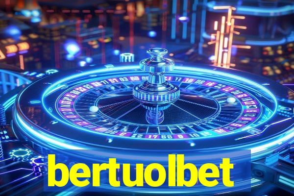 bertuolbet