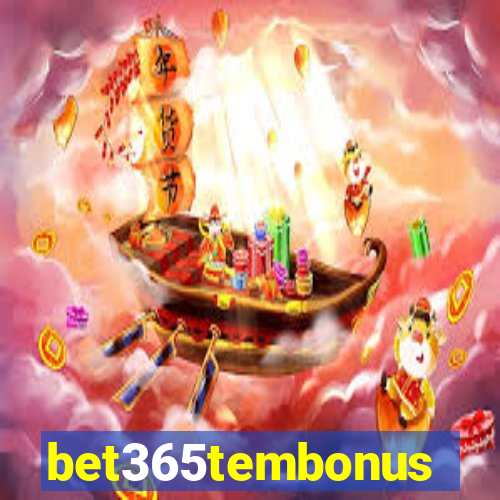 bet365tembonus