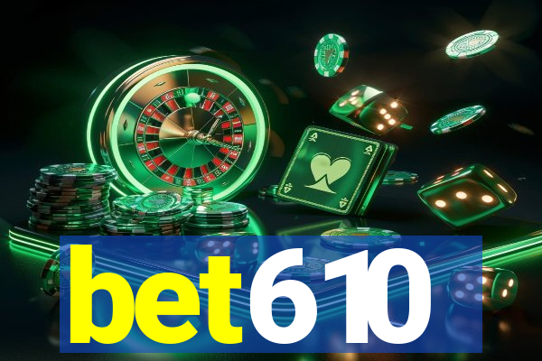 bet610