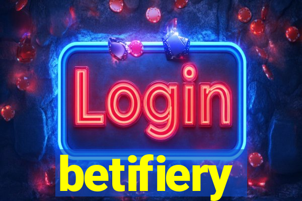 betifiery