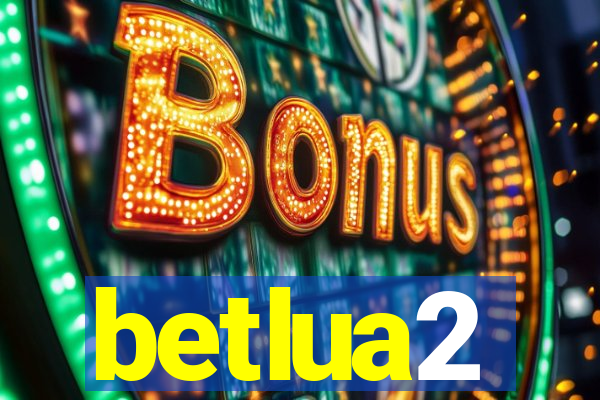 betlua2