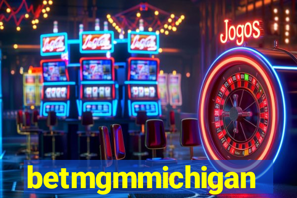 betmgmmichigan