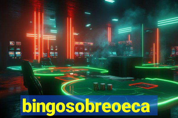 bingosobreoeca