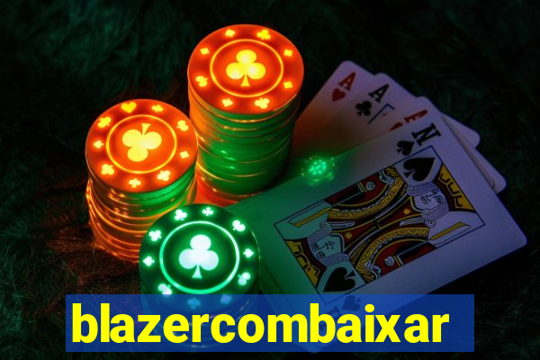 blazercombaixar