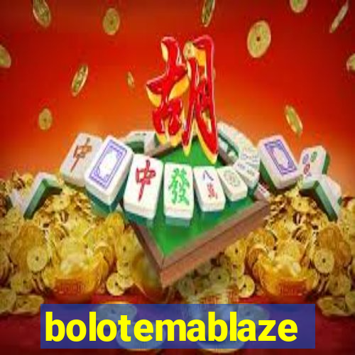 bolotemablaze