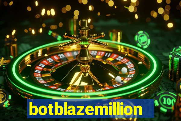 botblazemillion