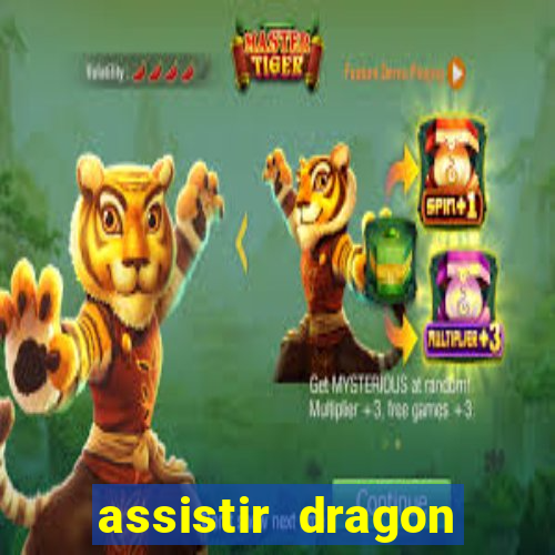 assistir dragon super dublado