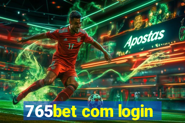 765bet com login