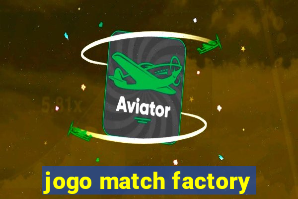 jogo match factory