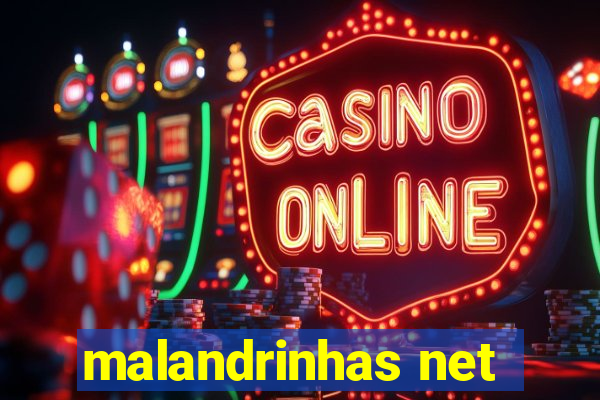 malandrinhas net