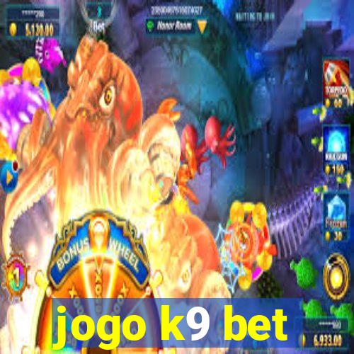 jogo k9 bet