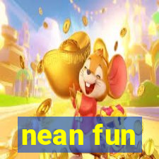 nean fun