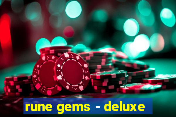 rune gems - deluxe