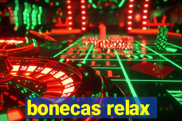 bonecas relax