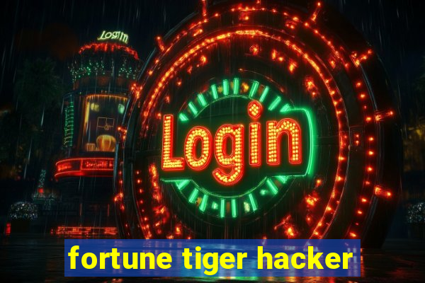 fortune tiger hacker