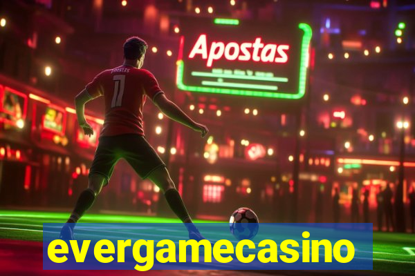 evergamecasino