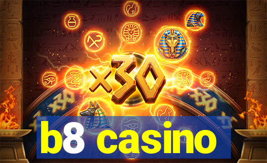 b8 casino