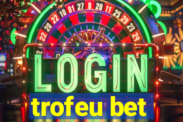 trofeu bet