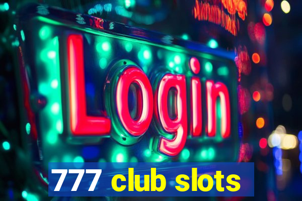 777 club slots