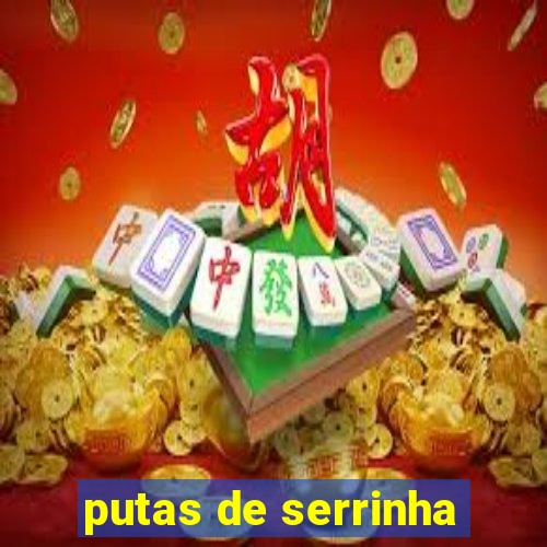 putas de serrinha