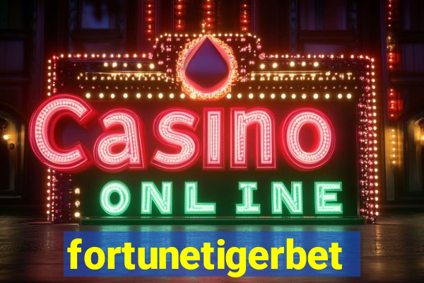 fortunetigerbet