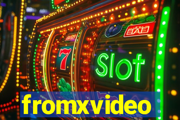 fromxvideo