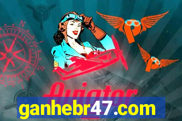 ganhebr47.com