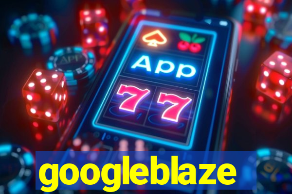 googleblaze