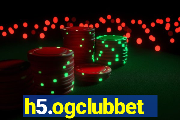 h5.ogclubbet