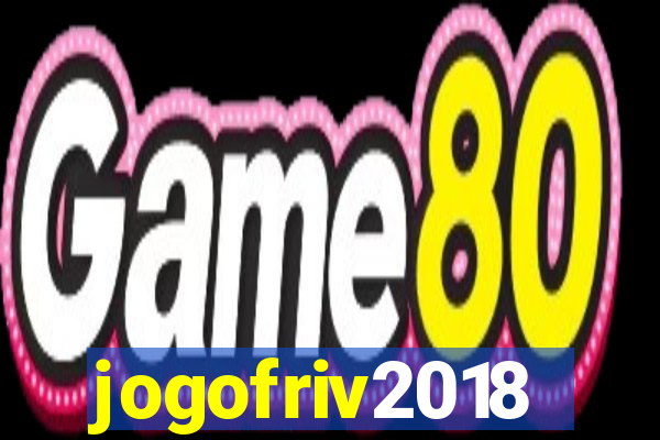 jogofriv2018