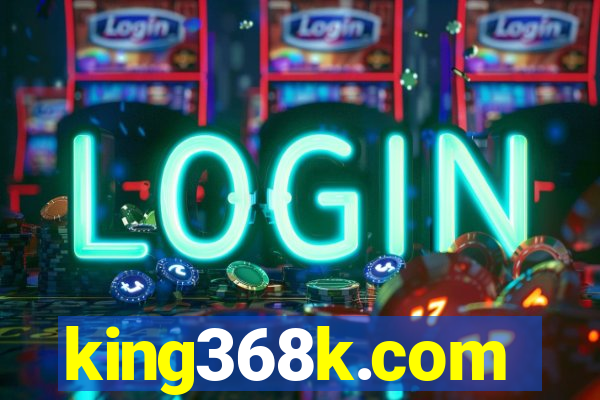 king368k.com